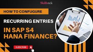 How to Configure Recurring Entries in SAP S4 HANA Finance? | Pradeep Hota