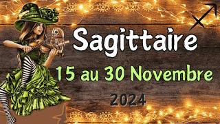  SAGITTAIRE 15 au 30 NOVEMBRE Vivez la grande aventure ️ 2024