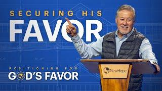 Securing His Favor | Pastor Wayne Cordeiro