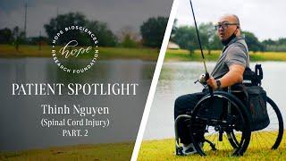 Patient Spotlight: Thinh Nguyen (Spinal Cord Injury) | Part. 2