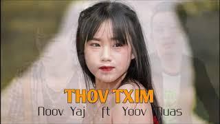 THOV TXIM - Noov Yaj ft Yoov Muas (Official Audio)