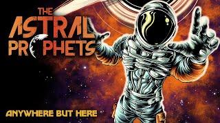 The Astral Prophets - Anywhere But Here (2023) [Full EP]