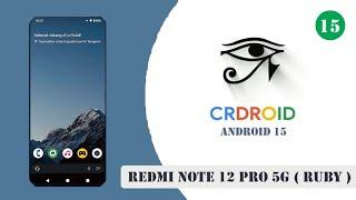 TUTORIAL FLASH CUSTOM ROM CR DROID V11.0 ( ANDROID 15 ) - REDMI NOTE 12 PRO 5G (RUBY)