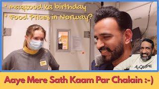 Mere Sath Mere Kaam Par Chalen | Maqsood Ki Saalgirah | Food Prices in Norway | Mansoor Elahi Vlogs