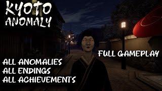 Kyoto Anomaly | All Anomalies | All Endings | All Achievements