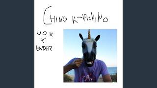 Chino K-Puchino (Unicorn On Ketamine & Ender Remix)