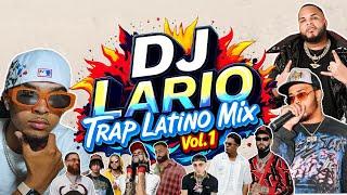 TRAP LATINO MIX 2025 VOL.1 DJ LARIO