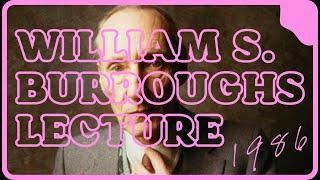 William S. Burroughs Lecture University of Kansas 1986