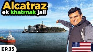 First time inside ALCATRAZ PRISON | Dunya ki Khatrnak Jail | Exploring America Ep.35