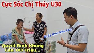 Chấn động Chị Thúy U30 quyết định không cần 100 triệu thà chấp nhận bệnh khiến Triệu Trái Tim Tan Vỡ