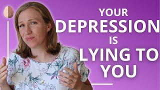 Your Depression Is Lying to You: Depression Treatment Options: Depression Skills #1