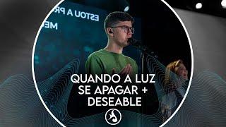 QUANDO A LUZ SE APAGAR + DESEABLE - FEAT. DANIEL RAMOS