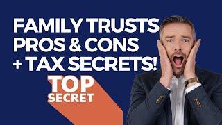 Demystifying Family Trusts: Benefits, Drawbacks, & Tax Advantages!