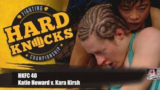 Katie Howard vs Kara Kirsh | MMA | Hard Knocks Fighting | HKFC 40