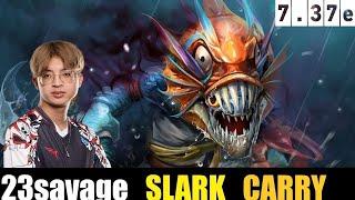  23savage [SLARK] CARRY 7.37E - DOTA 2 HIGHEST MMR MATCH#dota2   #dota2gameplay #23savage