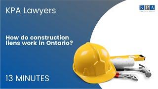 How do construction liens work in Ontario?