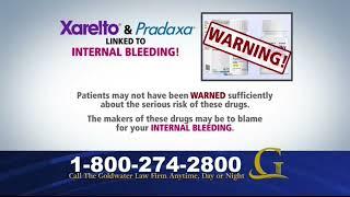 Goldwater Law Firm - Xarelto and Pradaxa linked to Internal Bleeding! (2015, v2, 274-2800 ver)