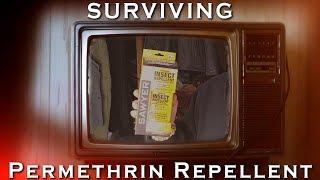 Surviving Ep04 - Permethrin Clothing Insect Repellent