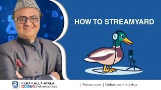 How to StreamYard  | Lecturer 6 | Free Course | Rehan Allahwala