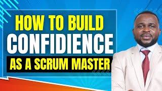 How To Build Confidence As A Scrum Master | Safe Scrum Chatroom