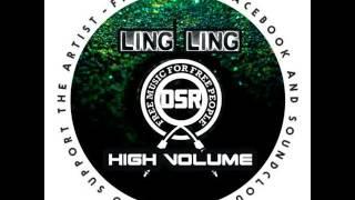 Ling Ling - High Volume (Free Download)