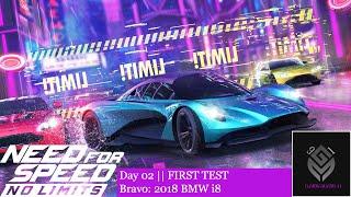 NFS No Limits: Bravo: 2018 BMW i8 || Day 02 || FIRST TEST