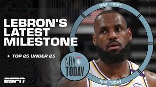 LeBron joins Kareem with latest milestone  Lakers' issues to fix  Top 25 under 25  | NBA Today