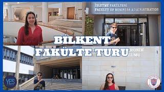 Bilkent Fakülte Turu | İşletme, İktisat, Mühendislikler, Binalar, Derslikler, Kafeler