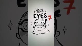 Drawing my followers Eyes PT.7