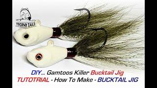 TUTORIAL - How To Tie - Gamtoos Killer Bucktail Jig!