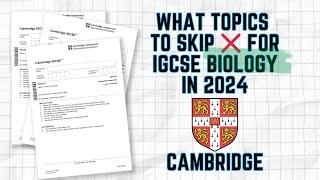 What topics you should skip  for Cambridge IGCSE Biology in 2024