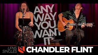 Any Way You Want It | Chandler Flint