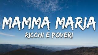 Ricchi E Poveri - Mamma Maria (Testo/Lyrics)