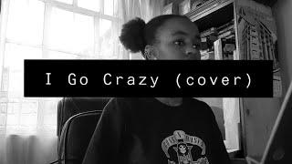 I Go Crazy - Orla Gartland (cover)