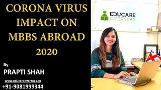 CORONA VIRUS IMPACT ON MBBS ABROAD 2020 / PRAPTI SHAH