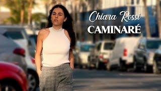 Chiara Rossi - Caminaré (Official Videoclip)