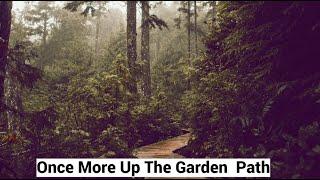 Once More Up The Garden Path
