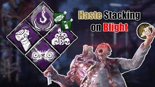 HASTE stacking on BLIGHT is just way too much FUN | Dead by Daylight