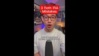 3 Roth IRA Mistakes