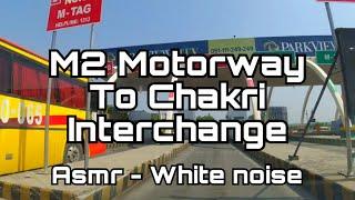 M2 Islamabad Lahore Motorway to Chakri Interchange ASMR Whitenoise