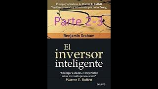 AUDIOLIBRO (2-3) EL INVERSOR INTELIGENTE Benjamin Graham