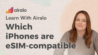 Which iPhones are eSIM-compatible? | Learn with Airalo