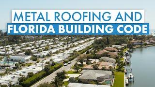 Florida Building Code: Navigating Metal Roof Installations in Florida