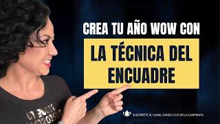  Crea tu año WOW con la técnica del Encuadre