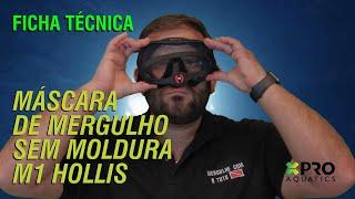 Ficha Técnica - Máscara de Mergulho sem moldura M1 Hollis