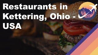 Restaurants in Kettering, Ohio - USA