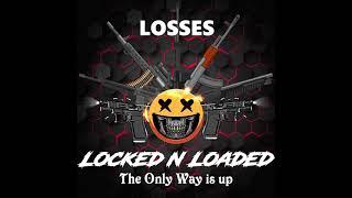 LOSSES - LOCKED N LOADED FT  PDB