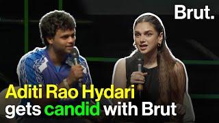 Aditi Rao Hydari gets candid with Brut