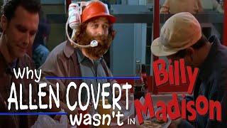 Why Allen Covert wasn't on BILLY MADISON