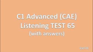 C1 Advanced (CAE) Listening Test 65 with answers -